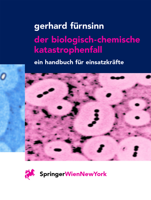 Der biologisch-chemische Katastrophenfall - Gerhard Fürnsinn