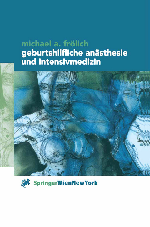 Geburtshilfliche Anästhesie und Intensivmedizin - 