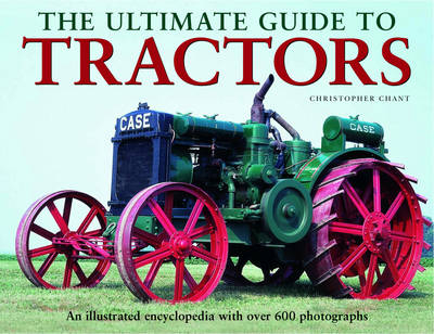 Ultimate Guide to Tractors - Christopher Chant