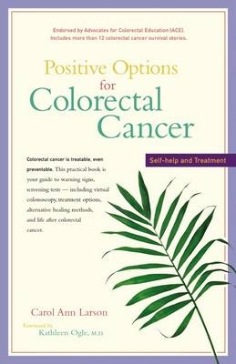 Positive Options for Colorectal Cancer - Carol Ann Larson