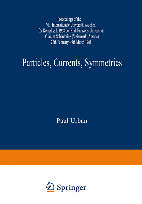 Particles, Currents, Symmetries - 