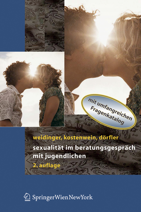 Sexualität im Beratungsgespräch mit Jugendlichen - Bettina Weidinger, Wolfgang Kostenwein, Daniela Dörfler