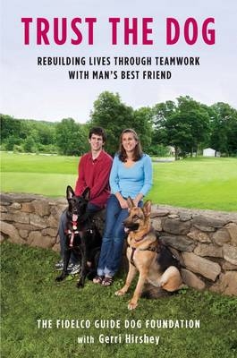 Trust the Dog -  Fidelco Guide Dog Foundation