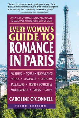 Every Woman's Guide to Romance in Paris - Caroline O'Connell