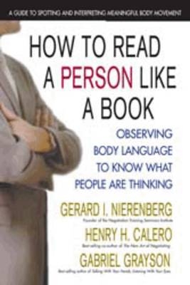 How to Read a Person Like a Book, Revised Edition - Gabriel Grayson, Gerard I Nierenberg, Henry H Calero