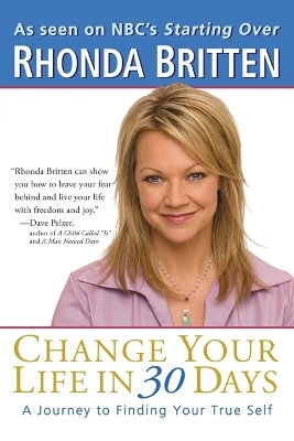 Change Your Life in 30 Days - Rhonda Britten