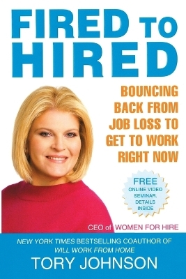 Fired to Hired - Tory Johnson