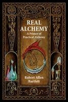 Real Alchemy - Robert Allen Bartlett