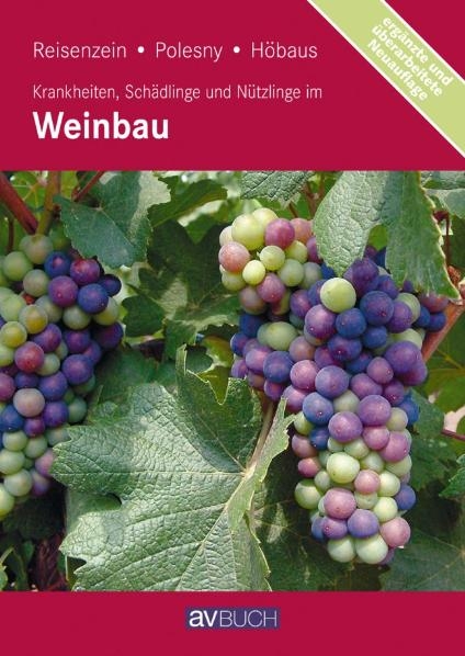 Krankheiten, Schädlinge und Nützlinge im Weinbau - Helga Reisenzein, Friedrich Polesny, Erhard Höbaus