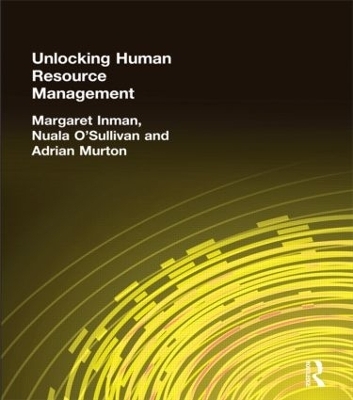 Unlocking Human Resource Management - Margaret Inman, Nuala O'Sullivan, Adrian Murton