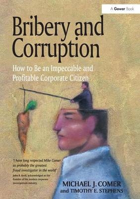 Bribery and Corruption -  Michael J. Comer,  Timothy E. Stephens