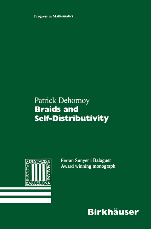 Braids and Self-Distributivity - Patrick Dehornoy