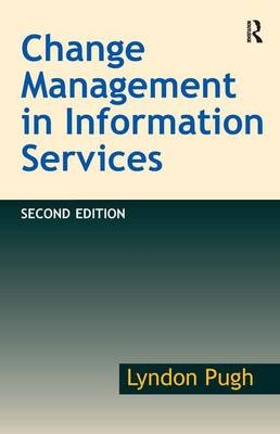 Change Management in Information Services -  Lyndon Pugh