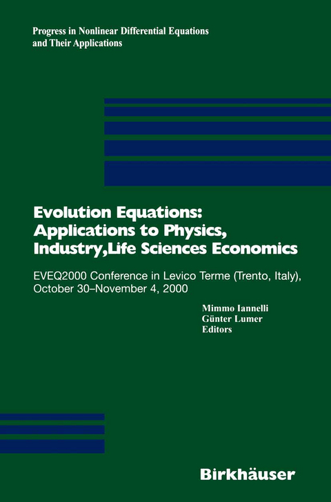 Evolution Equations: Applications to Physics, Industry, Life Sciences and Economics - 