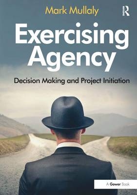 Exercising Agency -  Mark Mullaly