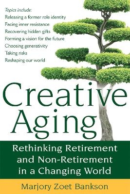 Creative Aging - Marjory Zoet Bankson