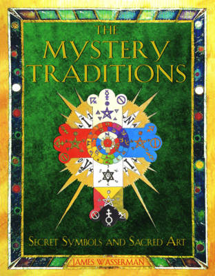 The Mystery Traditions - James Wasserman