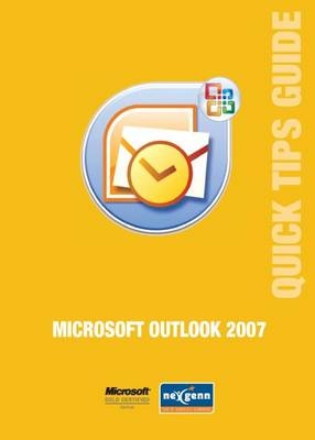 Microsoft Outlook 2007 Quick Tips Guide -  Nexgenn Consulting Ltd