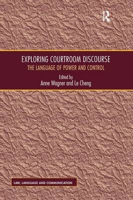 Exploring Courtroom Discourse -  Le Cheng