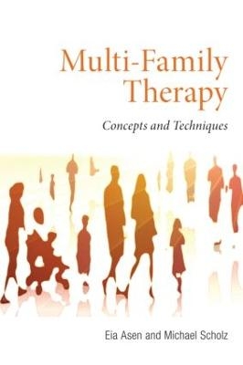 Multi-Family Therapy - Eia Asen, Michael Scholz