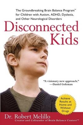 Disconnected Kids - Dr. Robert Melillo