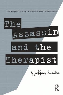 The Assassin and the Therapist - Jeffrey Kottler