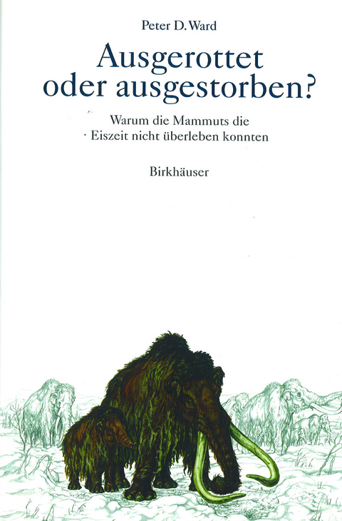 Ausgerottet oder ausgestorben? - Peter D. Ward