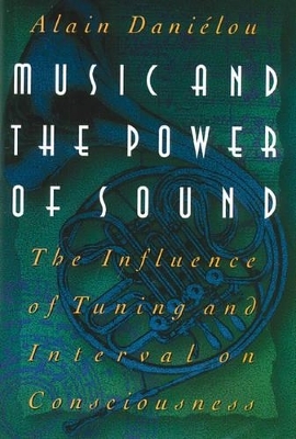 Music and the Power of Sound - Alain Danielou