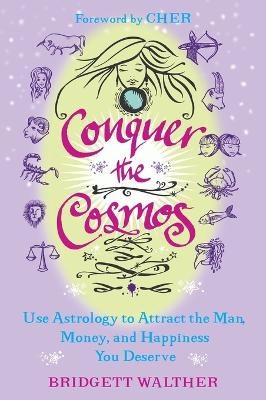 Conquer the Cosmos - Bridgett Walther