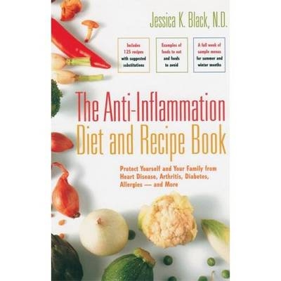 The Anti-Inflammation Diet and Recipe Book - Jessica K. Black