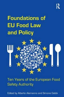 Foundations of EU Food Law and Policy -  Alberto Alemanno,  Simone Gabbi