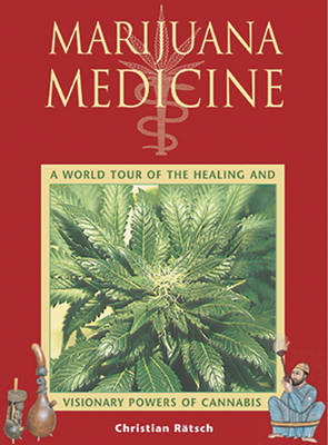 Marijuana Medicine - Christian Ratsch