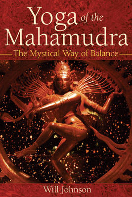 Yoga of the Mahamudra - Will Johnson