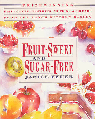 Fruit-Sweet and Sugar-Free - Janice Feuer