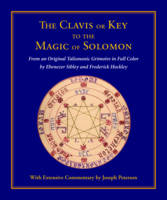 The Clavis or Key to the Magic of Solomon - Joseph Peterson