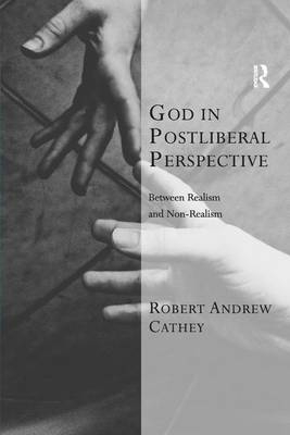 God in Postliberal Perspective -  Robert Andrew Cathey