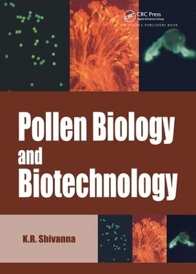 Pollen Biology and Biotechnology - K R Shivanna