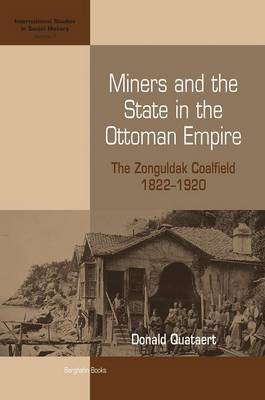 Miners and the State in the Ottoman Empire - Donald Quataert