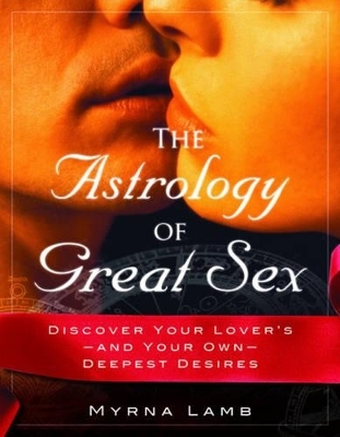 The Astrology of Great Sex - Myrna Lamb