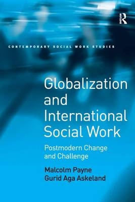 Globalization and International Social Work -  Gurid Aga Askeland,  Malcolm Payne