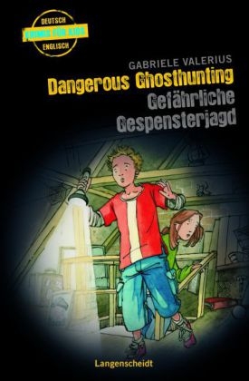 Dangerous Ghosthunting - Gefährliche Gespensterjagd - Gabriele Valerius