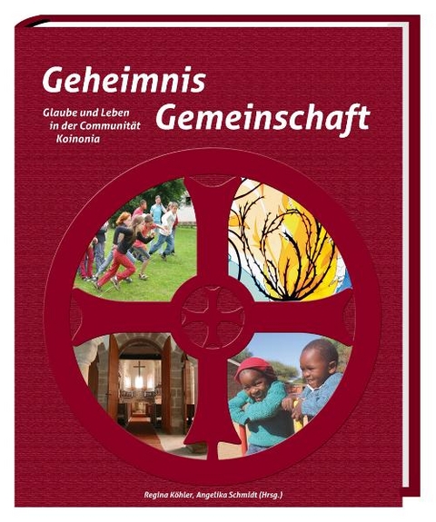 Geheimnis Gemeinschaft - Regina Köhler, Angelika Schmidt