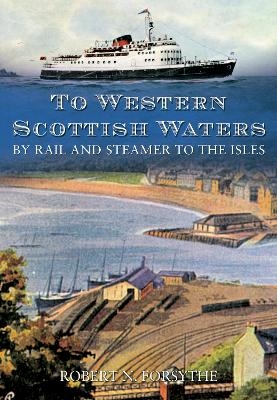 To Western Scottish Waters - Robert N. Forsythe