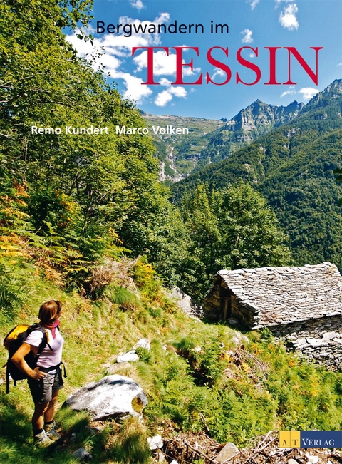 Bergwandern im Tessin - Remo Kundert, Marco Volken