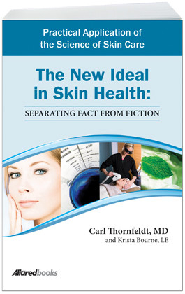 The New Ideal in Skin Health - Carl R. Thornfeldt, Krista Bourne