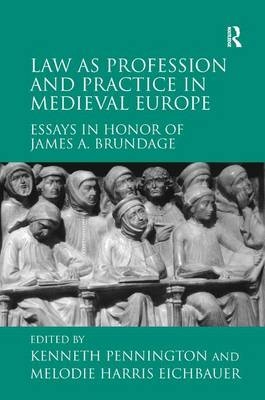 Law as Profession and Practice in Medieval Europe - 