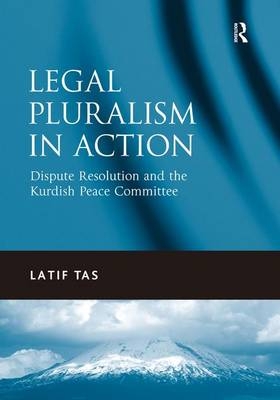 Legal Pluralism in Action -  Latif Tas