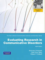 Evaluating Research in Communicative Disorders - Nicholas E. Schiavetti, Dale Evan Metz, Robert F. Orlikoff