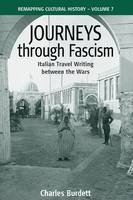 Journeys Through Fascism - Charles Burdett