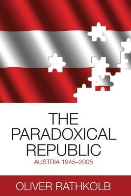 The Paradoxical Republic - Oliver Rathkolb